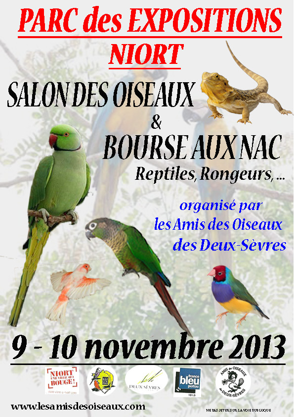 40 ème Salon des oiseaux et bourse aux NAC, reptiles, rongeurs, etc à Niort (79), du samedi 09 au dimanche 10 novembre 2013